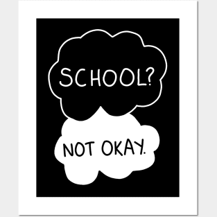 School - not okay Posters and Art